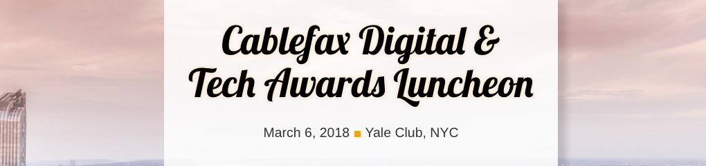 Cablefax Digital and Tech Awards