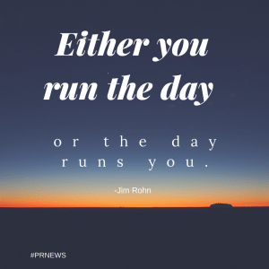 either you run the day or the day runs yo