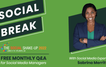 The Social Shake-Up & Social Break monthly Q&A for social media managers on green background with headshot of Sabrina Merritt, Social Media Expert