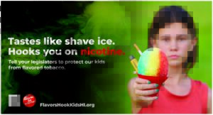 Campaign for Tobacco-Free Kids: Addressing the Youth Vaping Epidemic in Hawaii