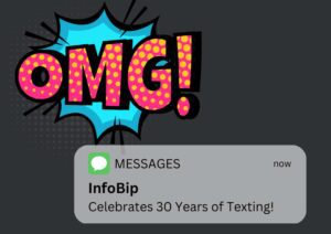 OMG: Infobip Celebrates 30 Years of Texting!