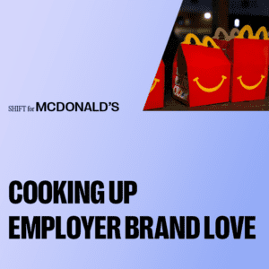 Cooking Up McDonald’s Employer Brand Love