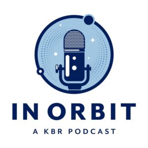 In Orbit - A KBR Podcast