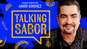 “Talking Sabor,” Celebrating the Best of Hispanic Culture, Cuisine and Community