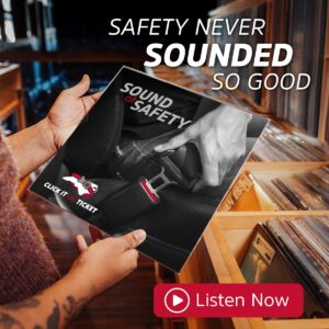 FWV Amplifies “Click It or Ticket” Initiative through Sounds of Safety