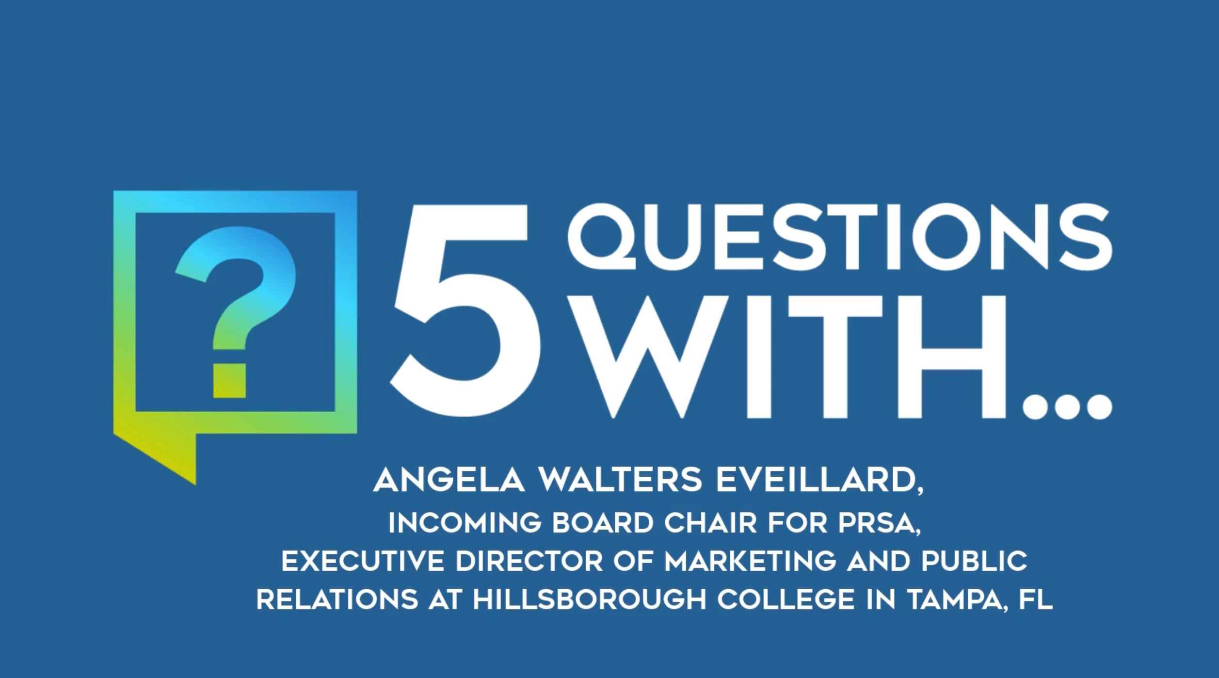 Five Questions With Angela Eveillard, Incoming Board Chair of PRSA, on Why Conferences are like Christmas